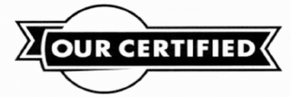 OUR CERTIFIED logo