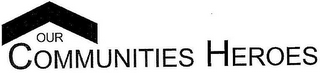 OUR COMMUNITIES HEROES logo