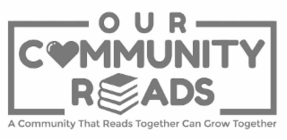 OUR COMMUNITY READS A COMMUNITY THAT READS TOGETHER CAN GROW TOGETHER logo