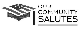 OUR COMMUNITY SALUTES logo