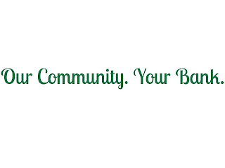OUR COMMUNITY. YOUR BANK. logo