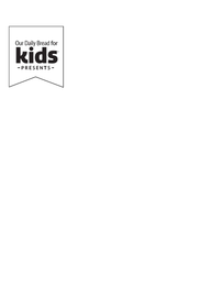 OUR DAILY BREAD FOR KIDS -PRESENTS- logo