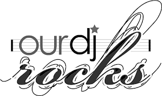 OUR DJ ROCKS logo