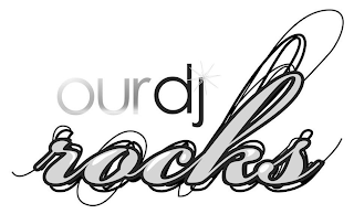 OUR DJ ROCKS logo