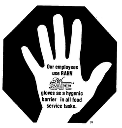 OUR EMPLOYEES USE RAHN FEEL SAFE GLOVES AS A HYGENIC BARRIER IN ALL FOOD SERVICE TASKS. logo