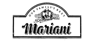 OUR FAMILY'S BEST MARIANI SINCE 1906 P MARIANI logo