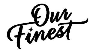 OUR FINEST logo