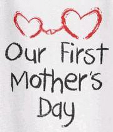 OUR FIRST MOTHER'S DAY logo
