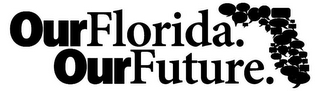 OUR FLORIDA. OUR FUTURE. logo