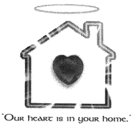 "OUR HEART IS IN YOUR HOME." logo