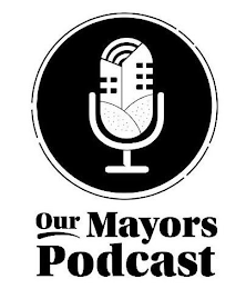 OUR MAYORS PODCAST logo
