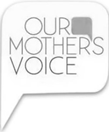 OUR MOTHER'S VOICE