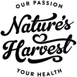 OUR PASSION NATURE'S HARVEST YOUR HEALTH logo