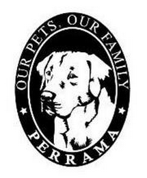 OUR PETS, OUR FAMILY PERRAMA logo