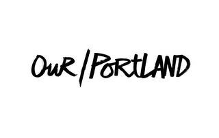 OUR / PORTLAND logo