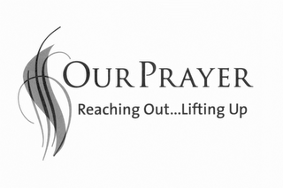OUR PRAYER REACHING OUT... LIFTING UP logo