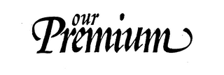 OUR PREMIUM logo