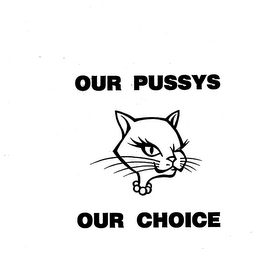 OUR PUSSYS OUR CHOICE logo