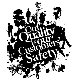 OUR QUALITY IS OUR CUSTOMERS' SAFETY logo