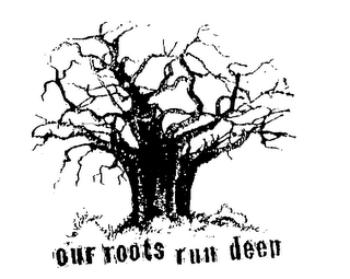 OUR ROOTS RUN DEEP logo