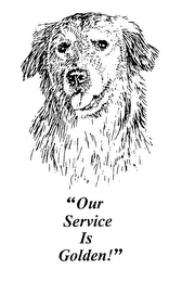 "OUR SERVICE IS GOLDEN!" logo
