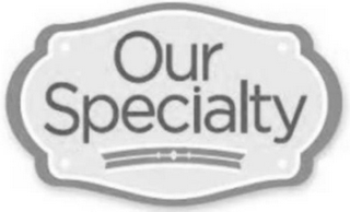 OUR SPECIALTY logo