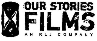 OUR STORIES FILMS AN RLJ COMPANY logo