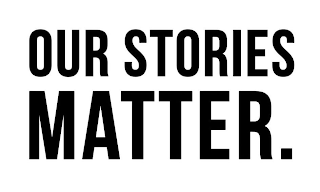 OUR STORIES MATTER. logo