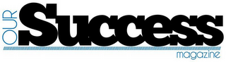 OUR SUCCESS MAGAZINE logo