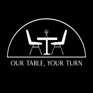OUR TABLE, YOUR TURN logo