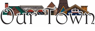 OUR TOWN logo