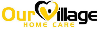 OUR VILLAGE HOME CARE logo