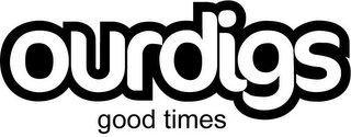 OURDIGS GOOD TIMES logo