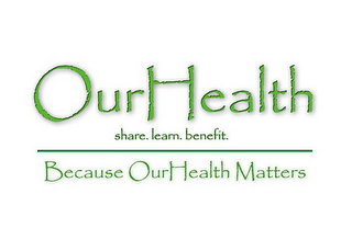 OURHEALTH SHARE. LEARN. BENEFIT. BECAUSE OURHEALTH MATTERS logo