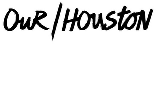 OUR/HOUSTON logo