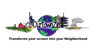 OURTOWNZIP TRANSFORMS YOUR SCREEN INTO YOUR NEIGHBORHOOD logo