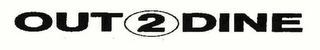OUT 2 DINE logo