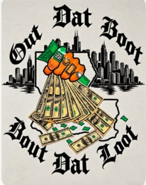 OUT DAT BOOT BOUT DAT LOOT logo