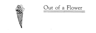 OUT OF A FLOWER logo