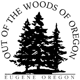 OUT OF THE WOODS OF OREGON EUGENE OREGON logo