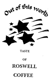 OUT OF THIS WORLD TASTE OF ROSWELL COFFEE logo