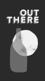 OUT THERE logo