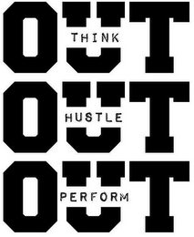 OUT THINK OUT HUSTLE OUT PERFORM logo