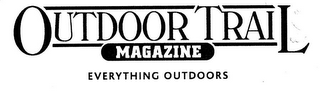 OUTDOOR TRAIL MAGAZINE EVERYTHING OUTDOORS logo