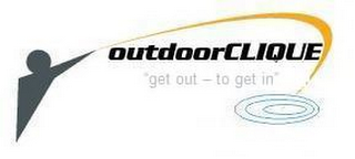 OUTDOORCLIQUE "GET OUT - TO GET IN" logo