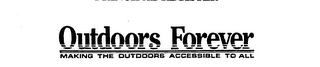 OUTDOORS FOREVER MAKING THE OUTDOORS ACCESSIBLE TO ALL logo
