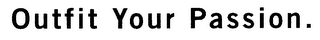 OUTFIT YOUR PASSION. logo