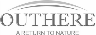 OUTHERE A RETURN TO NATURE logo
