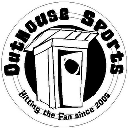 OUTHOUSE SPORTS HITTING THE FAN SINCE 2006 logo
