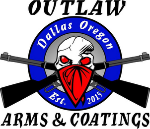 OUTLAW ARMS & COATINGS DALLAS OREGON EST. 2015 logo